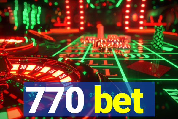 770 bet